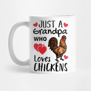 JUST A GRANDPA WHO LOVES CHICKENS | Funny Chicken Quote | Farming Hobby Mug